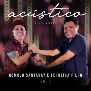 收聽Rômulo Santaray的Razões (Acústico)歌詞歌曲