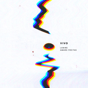 ดาวน์โหลดและฟังเพลง Vivo พร้อมเนื้อเพลงจาก Lenine