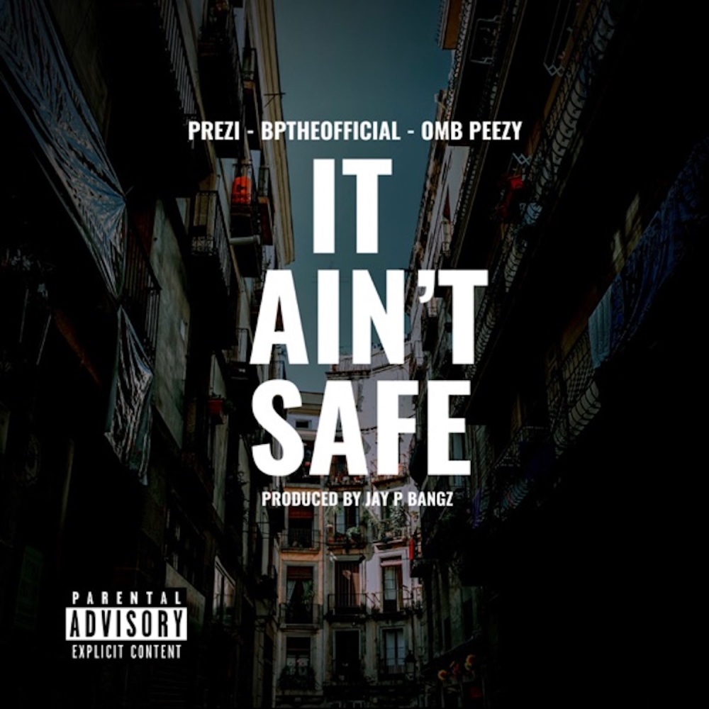 It Ain't Safe (Explicit)