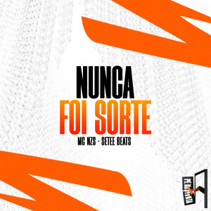 收聽Mc NZS的Nunca Foi Sorte歌詞歌曲