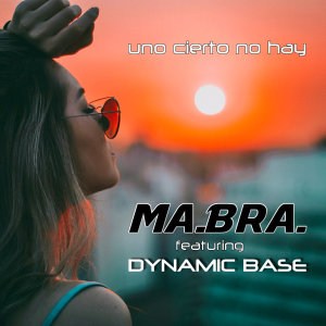 收听Ma.Bra.的Uno cierto no hay (Spanish Mix)歌词歌曲