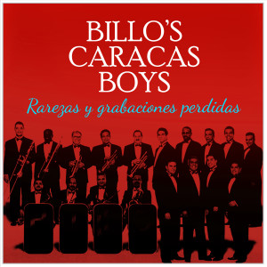 Listen to BILLO'S CARACAS BOYS RAREZAS Y GRABACIONES PERDIDAS (Vol 3) (Disco Completo - 13) song with lyrics from Billos Caracas Boys
