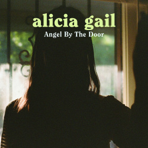 Dengarkan Angel by the Door lagu dari Alicia Gail dengan lirik