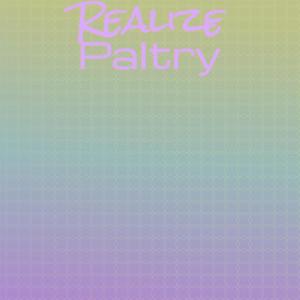 Various的专辑Realize Paltry