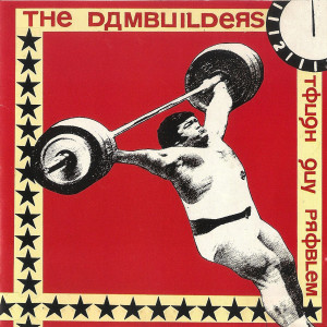 The Dambuilders的专辑Tough Guy Problem