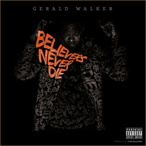 Gerald Walker的專輯Believers Never Die