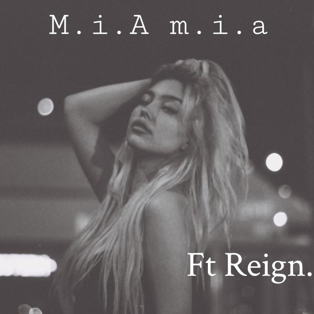 Mia mia (feat. Reign.) (Explicit)