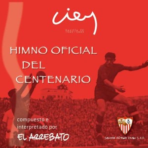 收聽El Arrebato的Himno Oficial Del Centenario Del Sevilla F.C.歌詞歌曲