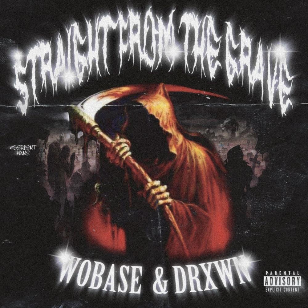 Straight From The Grave (feat. Drxwn) (Explicit)
