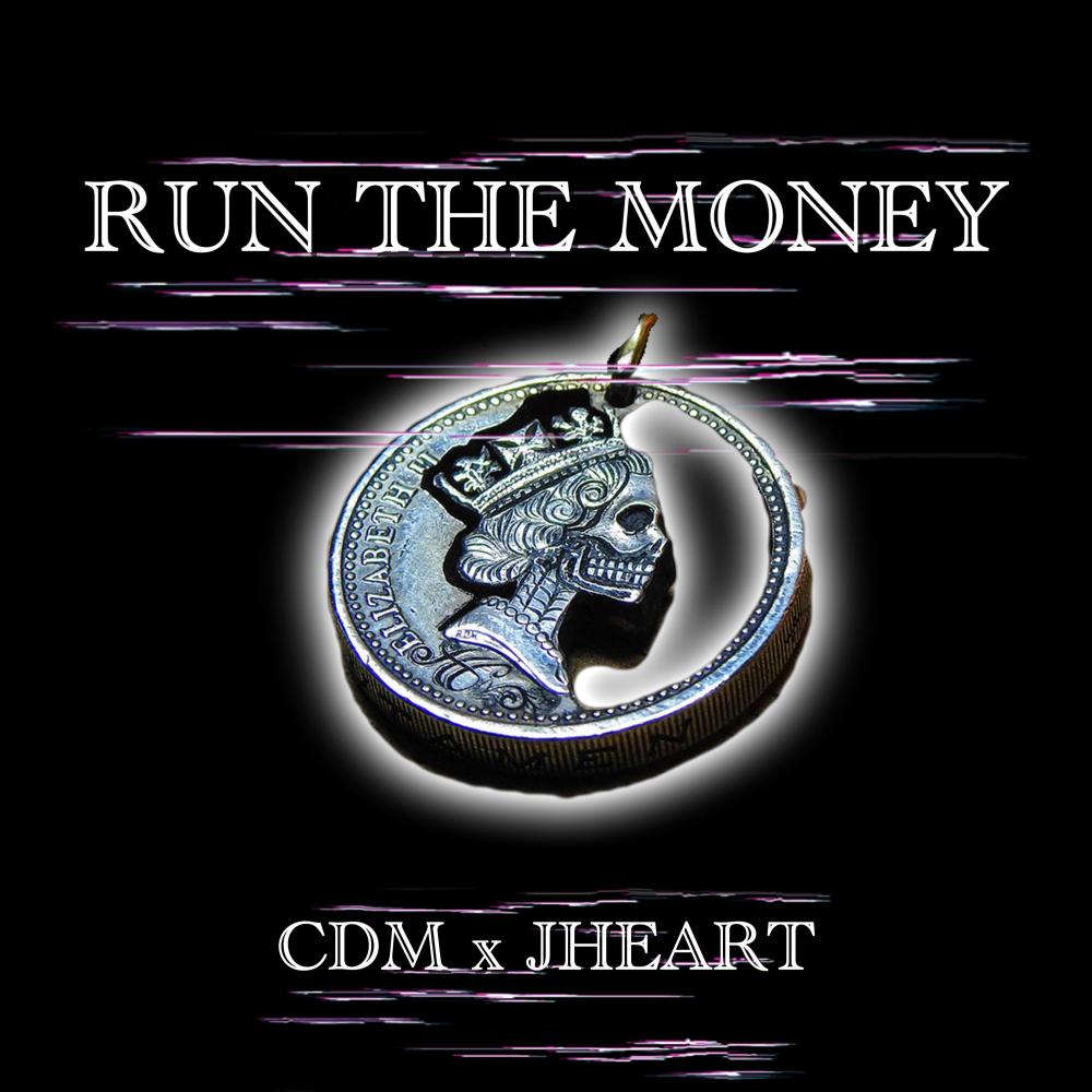 RUN THE MONEY (feat. CDM) (Explicit)