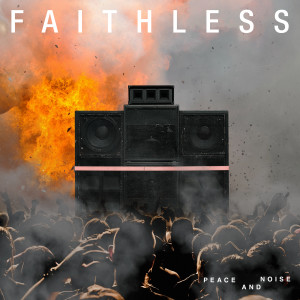 Faithless的專輯Peace And Noise (feat. Suli Breaks)