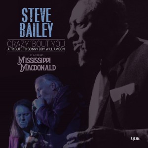 Steve Bailey的專輯Crazy 'Bout You: A Tribute to Sonny Boy Williamson