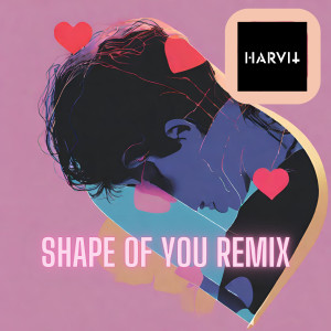 Electronica House的專輯Shape of You (Harvit Edit)