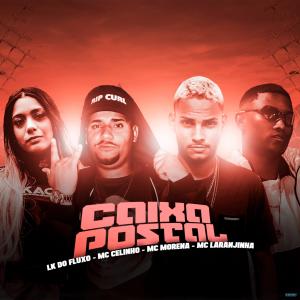 收聽LK do Fluxo的Caixa posrtal (feat. Mc Morena & Mc Laranjinha) (Explicit)歌詞歌曲