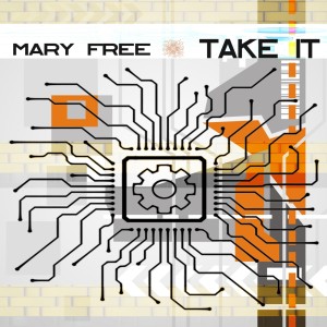 收聽Mary Free的Take It歌詞歌曲