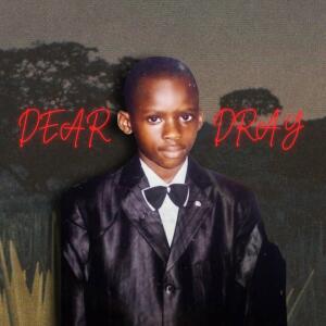 Dray的專輯Dear DRAY (Explicit)