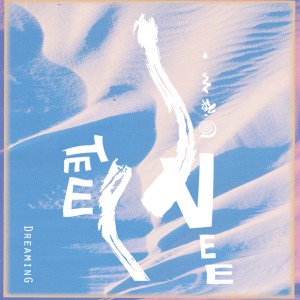 ดาวน์โหลดและฟังเพลง Dreaming พร้อมเนื้อเพลงจาก Tee Vee