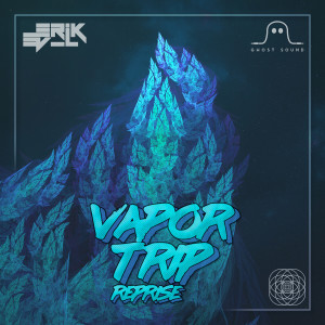 Vapor Trip: Reprise dari Erik Ev_L