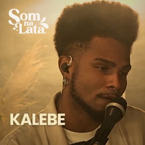 Listen to Nossos Passos Vem de Longe (Ao Vivo no Som na Lata) song with lyrics from Kalebe