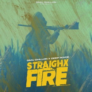 Listen to Straighx Fire song with lyrics from Simu Dhillon