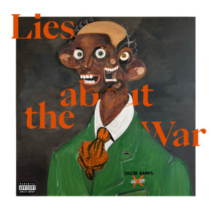 Jacob Banks的專輯Lies About The War (Explicit)