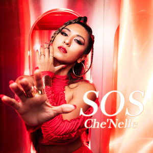 ดาวน์โหลดและฟังเพลง SOS พร้อมเนื้อเพลงจาก Che'Nelle