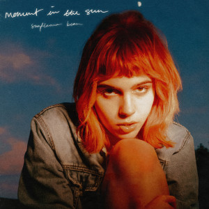 收聽Sunflower Bean的Moment In The Sun (Bonus Track)歌詞歌曲
