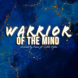 ดาวน์โหลดและฟังเพลง Warrior of the Mind พร้อมเนื้อเพลงจาก Annapantsu