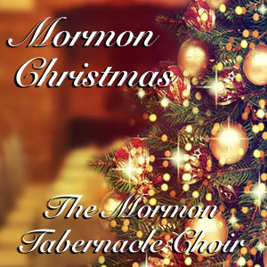 The Mormon Tabernacle Choir的專輯Mormon Christmas