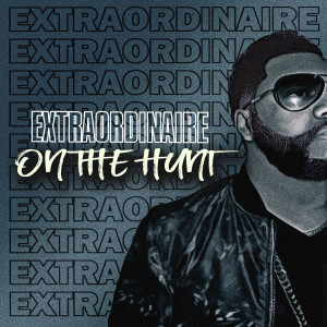 Album On the Hunt oleh Extraordinaire