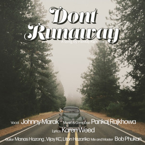 Album Don't Run Away from Pankaj Rajkhowa