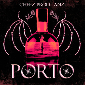 Album Porto (Explicit) from Cheez
