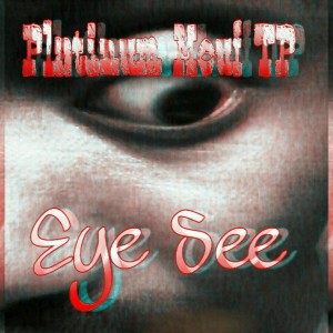 Platinum Mouf Tp的專輯Eye See