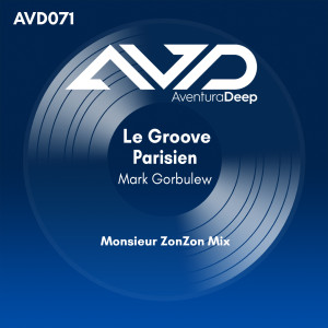 Listen to Le Groove Parisien (Monsieur ZonZon Walkin' in Paris Mix) song with lyrics from Mark Gorbulew