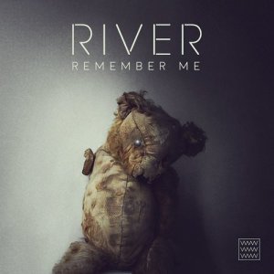 收聽River的Remember Me歌詞歌曲