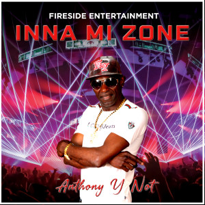 Listen to Inna Mi Zone song with lyrics from Anthony Ynot