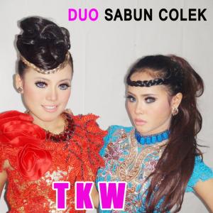 收聽Duo Sabun Colek的TKW歌詞歌曲
