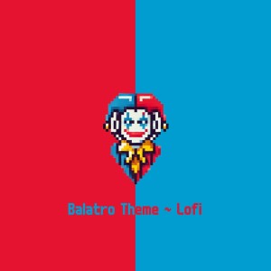 ดาวน์โหลดและฟังเพลง Balatro Theme lofi พร้อมเนื้อเพลงจาก Xoic3s