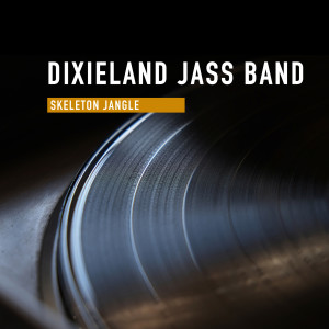Album Skeleton Jangle from Original Dixieland Jass Band