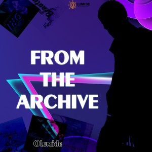 อัลบัม From the Archive ศิลปิน Olumide