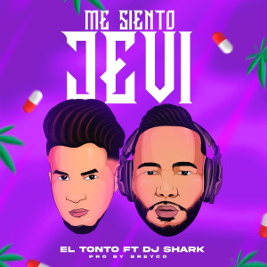 Listen to Me Siento Jevi song with lyrics from El Tonto