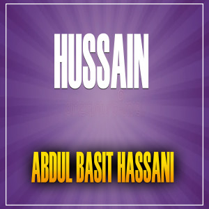 Listen to Hussain song with lyrics from Abdul Basit Hassani