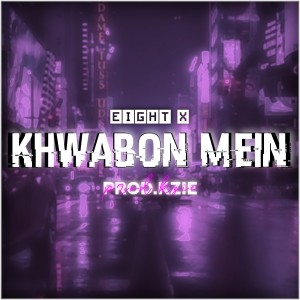 Listen to Khwabon Mein song with lyrics from Eight X
