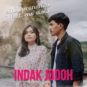 收聽Pinki Prananda的Indak Jodoh歌詞歌曲