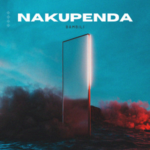 Bambili的专辑Nakupenda