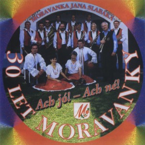 Moravanka Jana Slabáka的專輯30 Let Moravanky