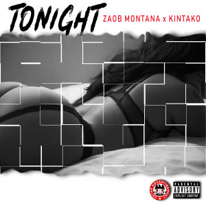 Zaob Montana的專輯Tonight (feat. Kintako) (Explicit)
