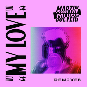 ดาวน์โหลดและฟังเพลง My Love (GUZ Remix) พร้อมเนื้อเพลงจาก Martin Solveig
