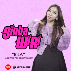 Dengarkan Bila (Acoustic Pop Koplo Version) lagu dari Sinta Wiri dengan lirik