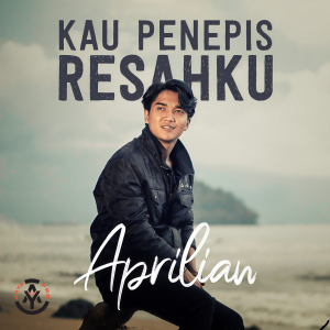 Dengarkan Kau Penepis Resahku lagu dari Aprilian dengan lirik